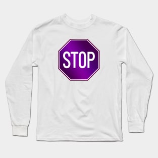 Stop Long Sleeve T-Shirt